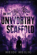 Book cover of ON THIS UNWORTHY SCAFFOLD