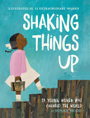 Book cover of SHAKING THINGS UP - 14 YOUNG WOMEN WHO