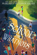 Book cover of SCHOOL FOR WHATNOTS