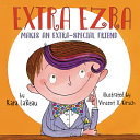Book cover of EXTRA EZRA MAKES AN EXTRA-SPECIAL FRIEND