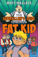 Book cover of SUPERVILLAIN'S GT BEING A FAT KID