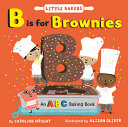 Book cover of B IS FOR BROWNIES - AN ABC BAKING BOOK