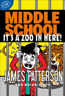 Book cover of MIDDLE SCHOOL 14 IT'S A ZOO IN HERE