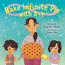Book cover of BAKE INFINITE PIE WITH X & Y
