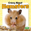 Book cover of CRAZY ABOUT HAMSTERS