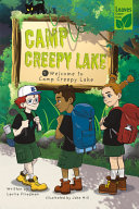 Book cover of CAMP CREEPY LAKE - WELCOME TO CAMP CREEP