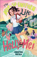Book cover of HOLLY-MEI 01 NOT-SO-UNIFORM LIFE
