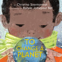 Book cover of TO CHANGE A PLANET