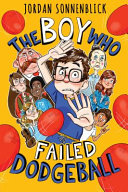 Book cover of BOY WHO FAILED DODGEBALL