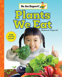 Book cover of PLANTS WE EAT - BE AN EXPERT