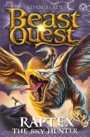 Book cover of BEAST QUEST - RAPTEX THE SKY HUNTER