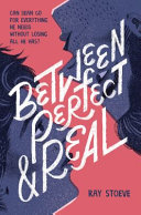 Book cover of BETWEEN PERFECT & REAL