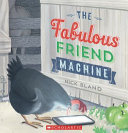 Book cover of FABULOUS FRIEND MACHINE