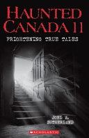 Book cover of HAUNTED CANADA 11 FRIGHTENING TRUE TALES