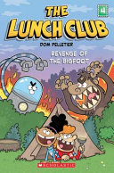 Book cover of LUNCH CLUB 04 REVENGE OF THE BIGFOOT