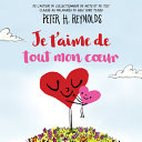 Book cover of JE T'AIME DE TOUT MON COEUR