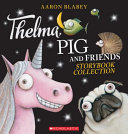 Book cover of THELMA PIG & FRIENDS STORYBOOK COLLECT