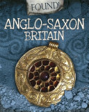 Book cover of FOUND - ANGLO-SAXON BRITAIN