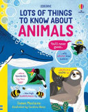Book cover of LOTS OF THINGS TO KNOW ABOUT ANIMALS