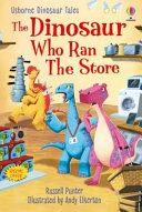 Book cover of DINOSAUR WHO RAN THE STORE