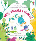 Book cover of WHY SHOULD I SHARE - LIFT-THE-FLAP 1ST