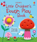 Book cover of LITTLE CHILDREN'S DOUGH PLAY BOOK