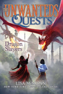 Book cover of UNWANTEDS QUESTS 06 DRAGON SLAYERS
