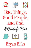 Book cover of BAD THINGS GOOD PEOPLE & GOD