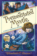 Book cover of MYRTLE HARDCASTLE MYSTERY 01 PREMEDITATE