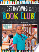 Book cover of GET INVOLVED IN A BOOK CLUB