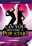 Book cover of CAN YOU BECOME A POP STAR - AN INTERACTI