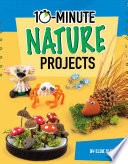 Book cover of 10-MINUTE NATURE PROJECTS