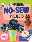 Book cover of 10-MINUTE NO-SEW PROJECTS