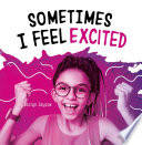 Book cover of SOMETIMES I FEEL EXCITED