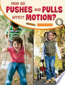 Book cover of HOW DO PUSHES & PULLS AFFECT MOTION
