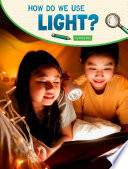 Book cover of HOW DO WE USE LIGHT