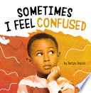 Book cover of SOMETIMES I FEEL CONFUSED