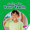 Book cover of CARING FOR YOUR TEETH