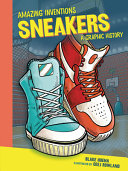 Book cover of SNEAKERS - A GRAPHIC HIST