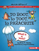 Book cover of TO ROOT TO TOOT TO PARACHUTE - WHAT IS A
