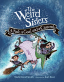 Book cover of WEIRD SISTERS 01 A NOTE A GOAT & A CASSE