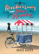 Book cover of ROOT BEER CANDY & OTHER MIRACLES