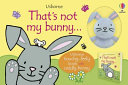 Book cover of THAT'S NOT MY BUNNY - BOOK & TOY