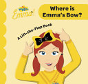 Book cover of WHERE IS EMMA'S BOW