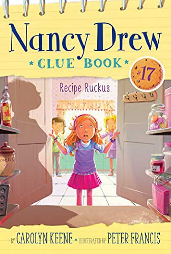 Book cover of NANCY DREW-CLUE BOOK 17 RECIPE RUCKUS