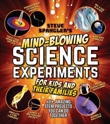Book cover of STEVE SPANGLER'S MIND-BLOWING SCIENCE EX