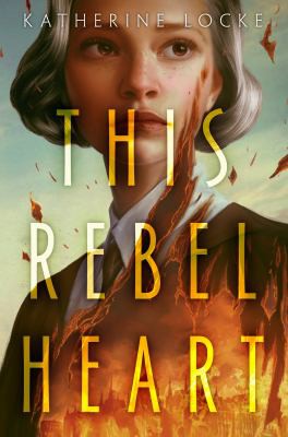 Book cover of THIS REBEL HEART
