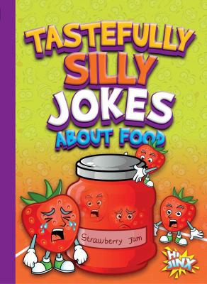 Book cover of TASTEFULLY SILLY JOKES ABOUT FOOD