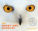 Book cover of SNOWY OWL SCIENTIST