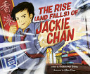 Book cover of RISE & FALLS OF JACKIE CHAN